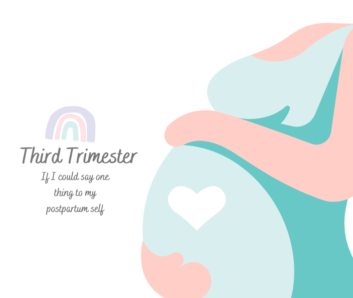 If I could say one thing to my postpartum self, it would be this